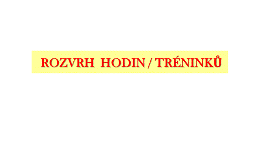 Rozvrh hodin/tréninků pro školní rok 2020/2021